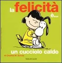 Di Tendenza La felicità è... un cucciolo caldo. Ediz. illustrata