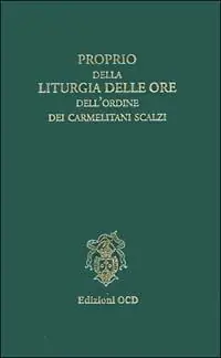 Proprio della liturgia delle ore dell‘Ordine dei Carmelitani Scalzi Solo Oggi