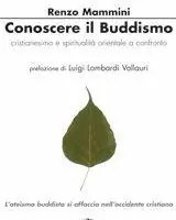 Conoscere il buddismo. Cristianesimo e spiritualità orientale a confronto Solo Oggi