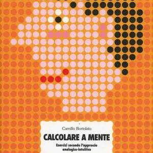 Ultime Pezzi Calcolare a mente. Esercizi secondo l‘approccio analogico-intuitivo