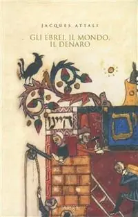 Gli ebrei, il mondo, il denaro. Storia economica del popolo ebraico Saldi
