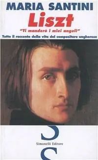 Liszt. «Ti manderò i miei angeli». Tutto il racconto della vita del compositore ungherese Prezzo Di Fabbrica