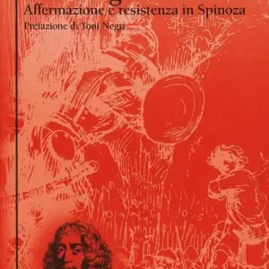 La strategia del conatus. Affermazione e resistenza in Spinoza Prezzo Di Fabbrica