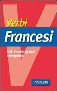 Verbi francesi. Tutti i verbi regolari e irregolari Compra Oggi Stesso