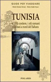 Occasione Tunisia. Le città costiere, i siti romani e le oasi a nord del Sahara