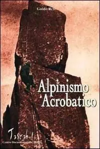 Alpinismo acrobatico Ultimissimo Modello