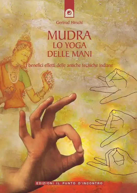Mudra. Lo yoga delle mani Prezzo Basso