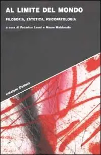 Al limite del mondo. Filosofia, estetica, psicopatologia Pagamento Sicuro