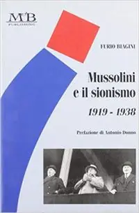 Mussolini e il sionismo (1919-1938) Quantità Limitata