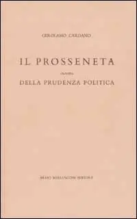 Il prosseneta ovvero della prudenza politica. Testo italiano e latino Promozione
