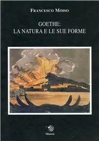 Goethe la natura e le sue forme Occasione