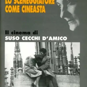Scrivere con gli occhi. Il cinema di Suso Cecchi D‘Amico Spedito Oggi