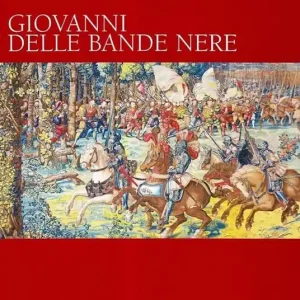 Giovanni delle Bande Nere Scelto Dai Clienti