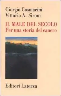 Il male del secolo. Per una storia del cancro Ultime Pezzi