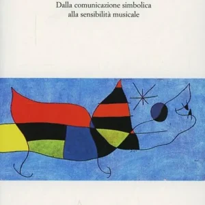 Prezzo Di Fabbrica Musica in sé. Dalla comunicazione simbolica alla sensibilità musicale