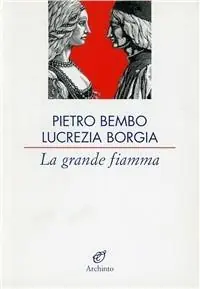 La grande fiamma. Lettere 1502-1517 Compra Online