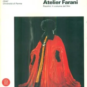 Atelier Farani. Pasolini il costume nel film. Ediz. illustrata Di Tendenza