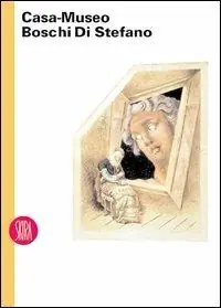 Bestseller Casa-Museo Boschi Di Stefano. Ediz. illustrata