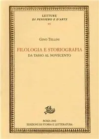 Filologia e storiografia. Da Tasso al Novecento Direttamente Dal Produttore