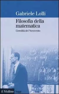Ordina Subito Filosofia della matematica. L‘eredità del Novecento