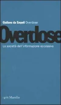 Overdose. La società dell‘informazione eccessiva Professionale