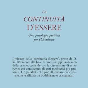 La continuità d‘essere. Una psicologia positiva per l‘Occidente Nuova Collezione