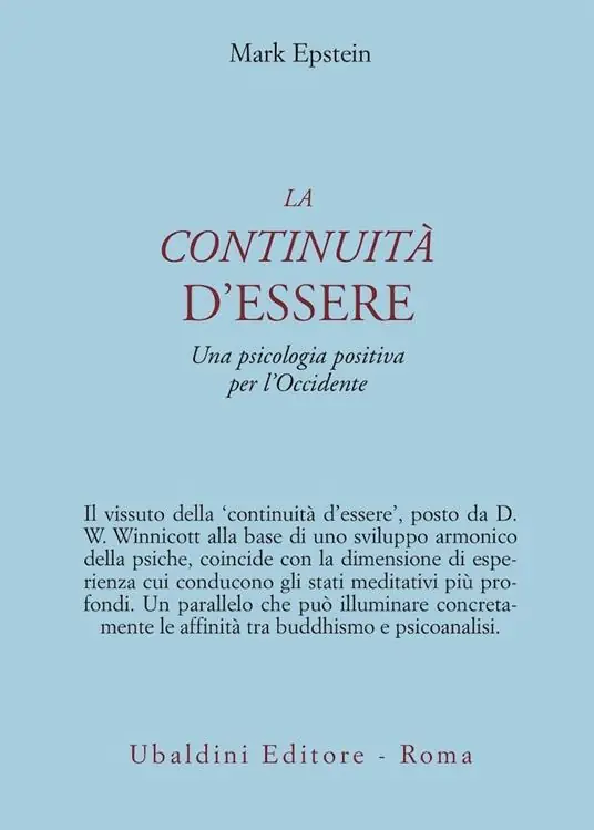 La continuità d‘essere. Una psicologia positiva per l‘Occidente Nuova Collezione