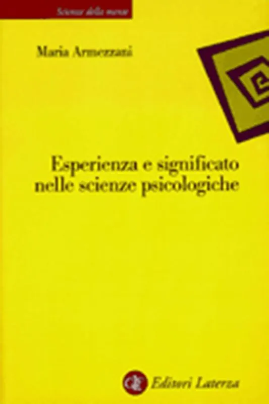 Super Prezzo Esperienza e significato nelle scienze psicologiche. Naturalismo, fenomenologia, costruttivismo