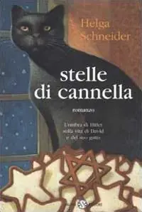 Subito Disponibile Stelle di cannella. L‘ombra di Hitler sulla vita di David e del suo gatto