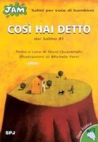 Offerta Così hai detto. Salmo per voce di bambino. Dal Salmo 91