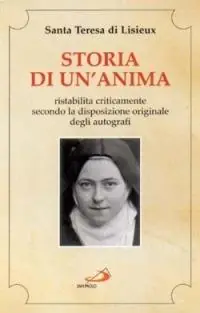 Affare Storia di un‘anima. Ristabilita criticamente secondo la disposizione originale degli autografi
