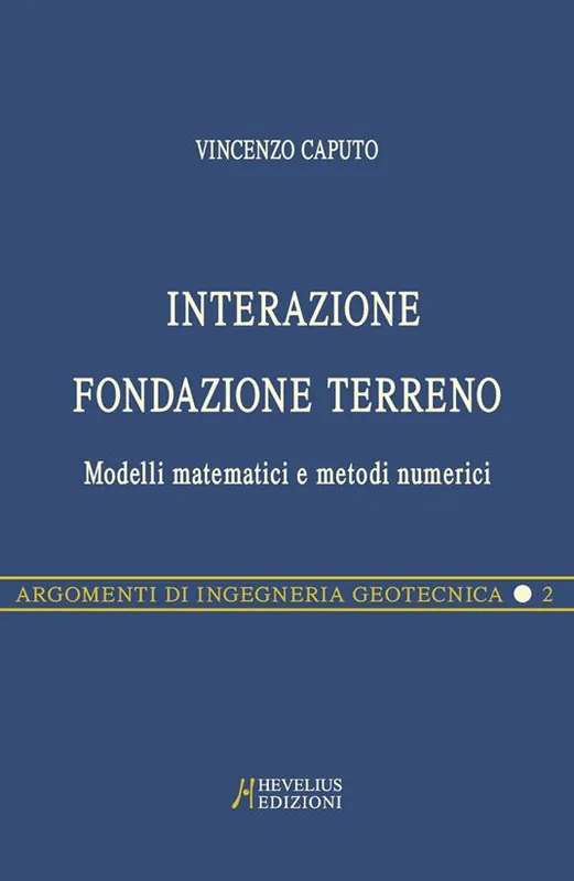 Interazione fondazione terreno. Modelli matematici e metodi numerici Spedizione Espresso