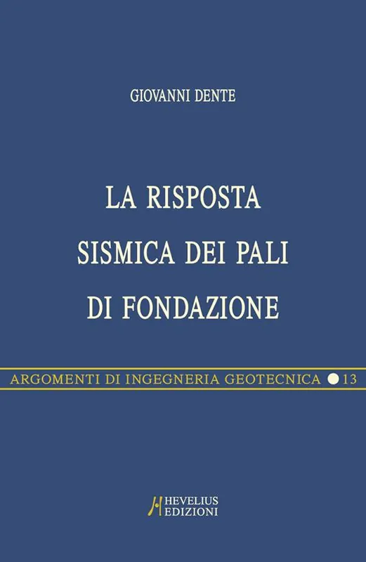 Ultima Occasione La risposta sismica dei pali di fondazione