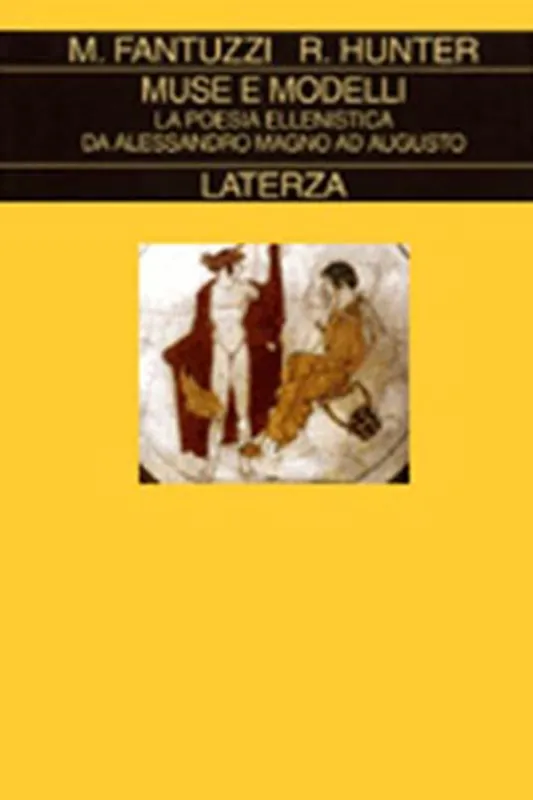 Muse e modelli. La poesia ellenistica da Alessandro ad Augusto Scelto Dai Clienti