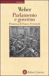 Parlamento e governo. Per la critica politica della burocrazia e del sistema dei partiti Nuova Collezione