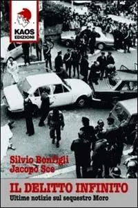 Il delitto infinito. Ultime notizie sul sequestro Moro Vendita Finale