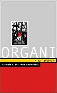 Spedito Oggi Organi. Manuale di scrittura anatomica