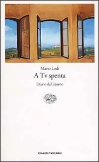 Offerta Del Giorno A Tv spenta. Diario del ritorno