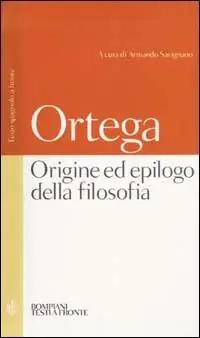 Origine ed epilogo della filosofia e altri scritti. Testo spagnolo a fronte Spedizione Espresso