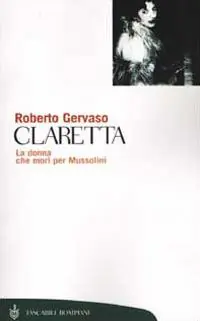 Reso Gratuito Claretta. La donna che morì per Mussolini
