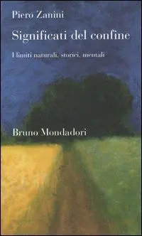 Prezzo Di Fabbrica Significati del confine. I limiti naturali, storici, mentali