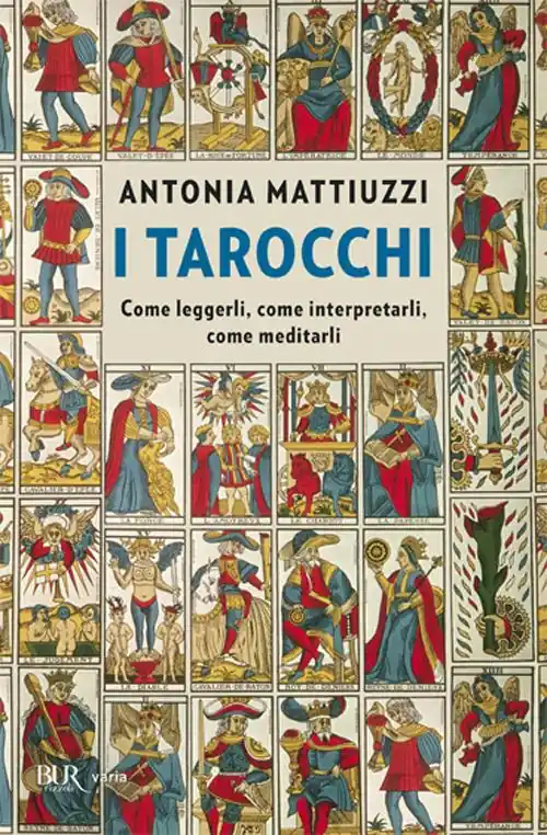 I tarocchi. Come leggerli, come interpretarli, come meditarli Must-Have