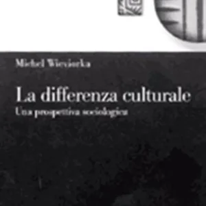 Vendita Finale La differenza culturale. Una prospettiva sociologica