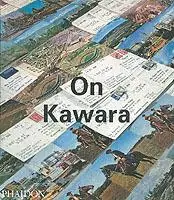 Soddisfatti O Rimborsati On Kawara. Ediz. illustrata