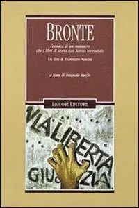 Bronte. Cronaca di un massacro che i libri di storia non hanno raccontato Affare