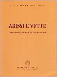 Quantità Limitata Abissi e vette. Percorsi spirituali e mistici in Simone Weil