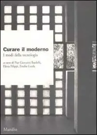 Curare il moderno. I modi della tecnologia Prezzo Ridotto