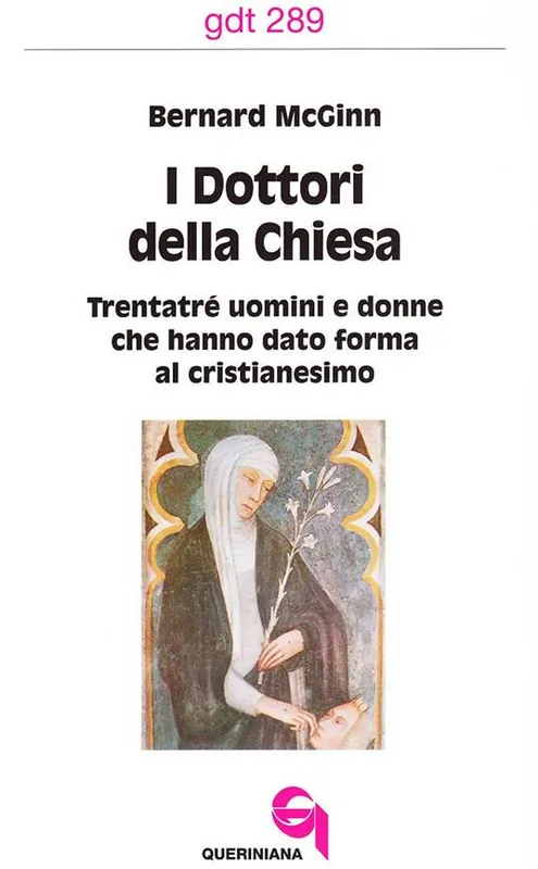 Miglior Prezzo I dottori della Chiesa. Trentatré uomini e donne che hanno dato forma al cristianesimo
