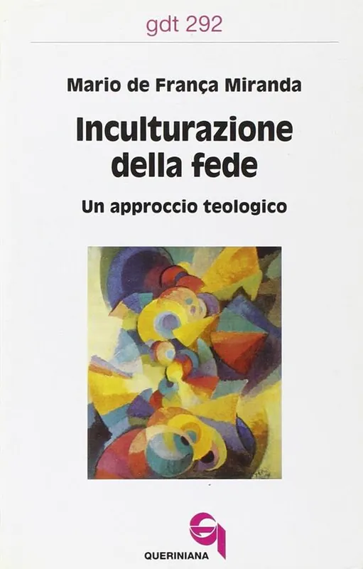 Inculturazione della fede. Un approccio teologico Soddisfatti O Rimborsati