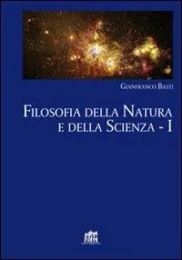 Filosofia della natura e della scienza. Vol. 1 Prezzo Scontato